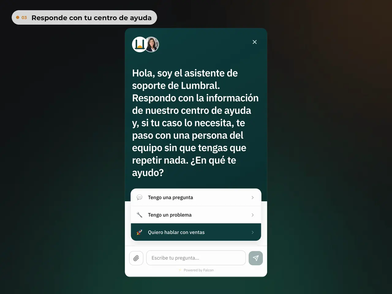 Un cliente escribe en el widget de soporte, la IA responde citando el centro de ayuda y el tablero de Soporte muestra qué resolvió.