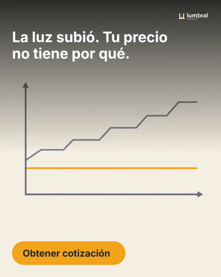 Anuncio: La luz subió. Tu precio no tiene por qué.